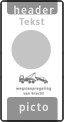 Koptekst + tekstregel + Verkeersteken + Pictogram + Ondertekst